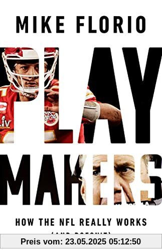 Playmakers: How the NFL Really Works (And Doesn't)