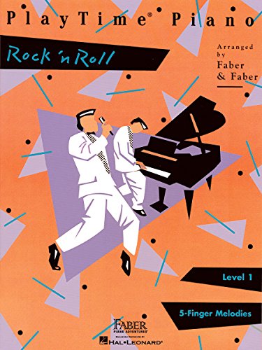 Playtime Piano Rock 'n' Roll: Level 1: 5-Finger Melodies von Faber Piano Adventures