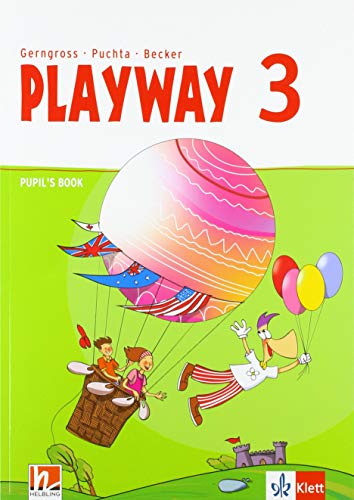 Playway 3. Ab Klasse 3: Pupil's Book Klasse 3: Ausgabe Baden-Württemberg, Niedersachsen, Bremen, Hessen, Berlin, Brandenburg, Mecklenburg-Vorpommern, ... Sachsen-Anhalt und Thüringen ab 2020)