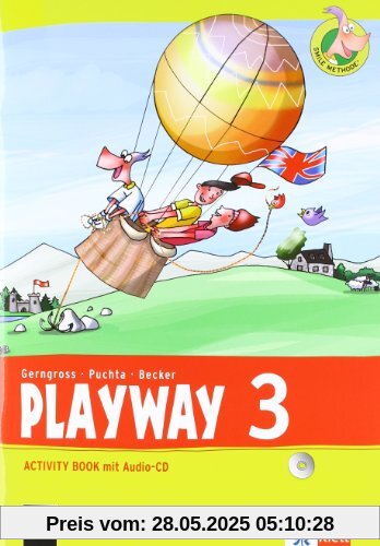 Playway. Für den Beginn ab Klasse 3 / Activity Book mit Audio-CD 3. Schuljahr: Ausgabe 2013 Playway. Für den Beginn ab Klasse 3 / Activity Book mit Audio-CD 3. Schuljahr: Ausgabe 2013