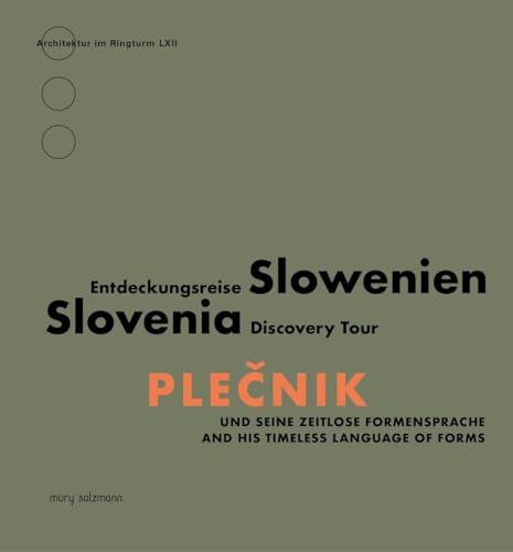 Plečnik und seine zeitlose Formensprache: Entdeckungsreise Slowenien (Architektur im Ringturm) von Muery Salzmann