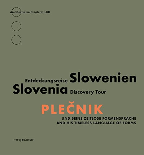 Plečnik und seine zeitlose Formensprache: Entdeckungsreise Slowenien (Architektur im Ringturm) von Muery Salzmann