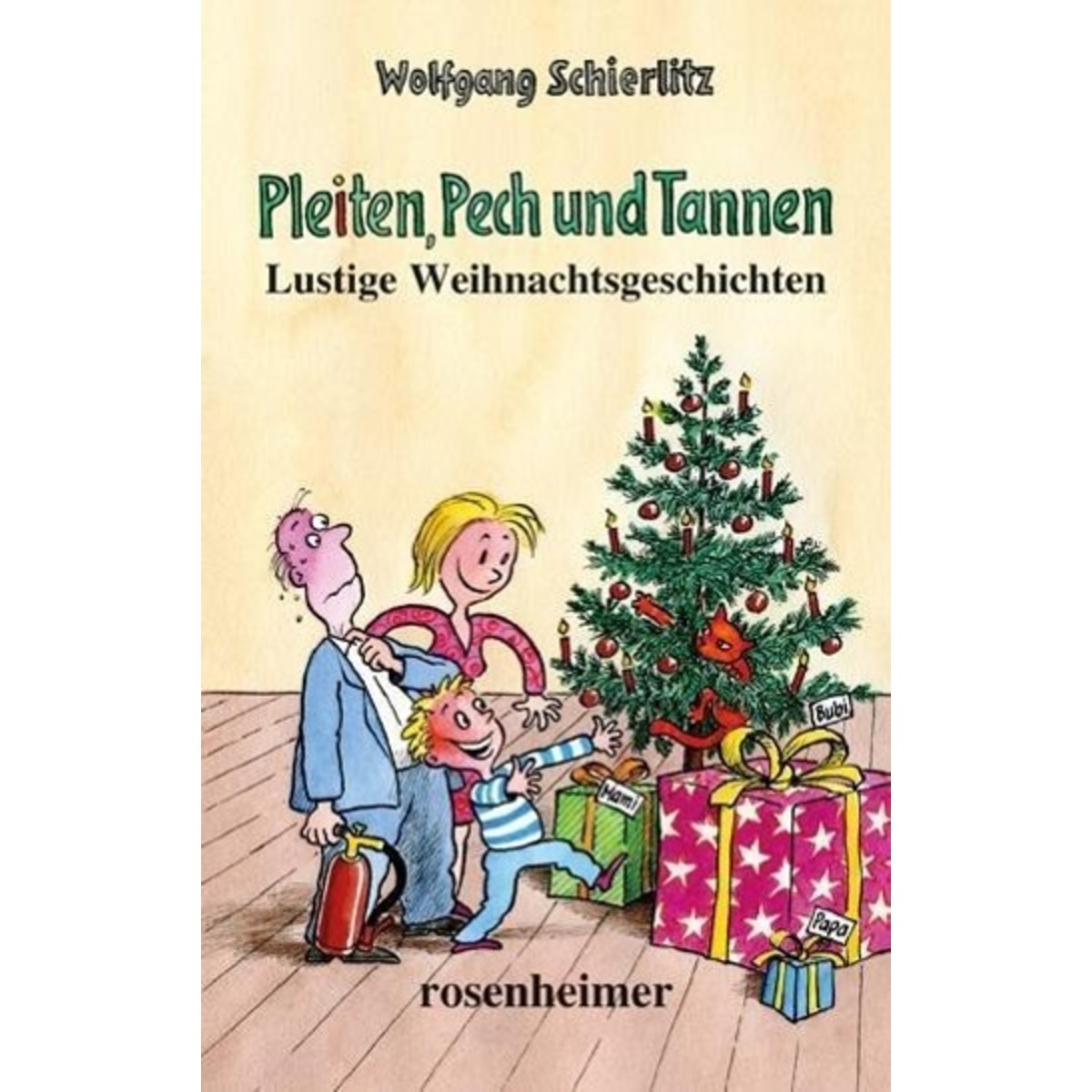 Pleiten, Pech und Tannen von Rosenheimer Verlagshaus