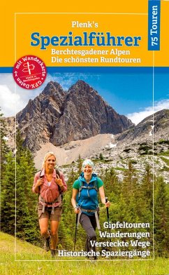 Plenk's Spezialführer, Berchtesgadener Alpen - Die schönsten Rundtouren - mit Karte von Plenk