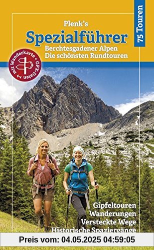 Plenk´s Spezialführer: Berchtesgadener Alpen - Die schönsten Rundtouren - mit Karte