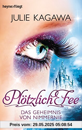 Plötzlich Fee - Das Geheimnis von Nimmernie: Band 5 - Plötzlich Fee - Das Geheimnis von Nimmernie: Band 5 -