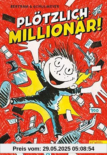 Plötzlich Millionär! Plötzlich Millionär!
