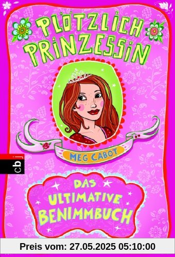 Plötzlich Prinzessin! Das ultimative Benimmbuch Plötzlich Prinzessin! Das ultimative Benimmbuch
