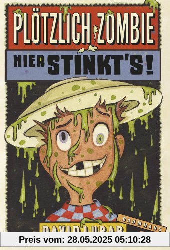 Plötzlich Zombie - Hier stinkt's!: Band 3