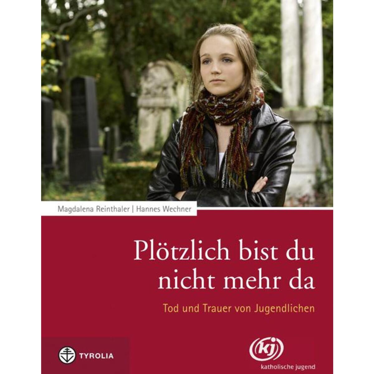 Plötzlich bist du nicht mehr da von Tyrolia Verlag