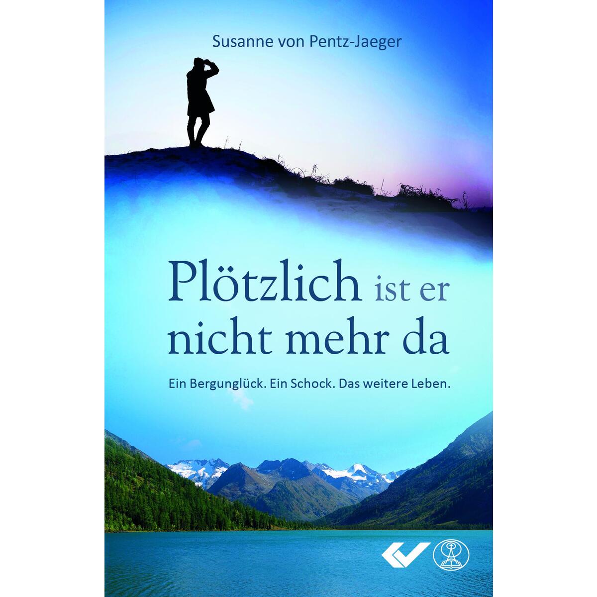 Plötzlich ist er nicht mehr da Plötzlich ist er nicht mehr da von Christliche Verlagsges.