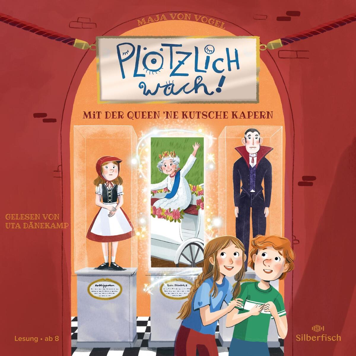 Plötzlich wach! 1: Mit der Queen ne Kutsche kapern von Silberfisch