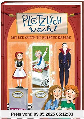 Plötzlich wach! 1: Mit der Queen ne Kutsche kapern: Witziges Kinderbuch ab 8 über Freundschaft, Abenteuer und Magie (1)