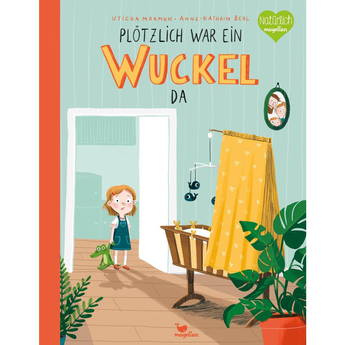 Plötzlich war ein Wuckel da von Magellan GmbH