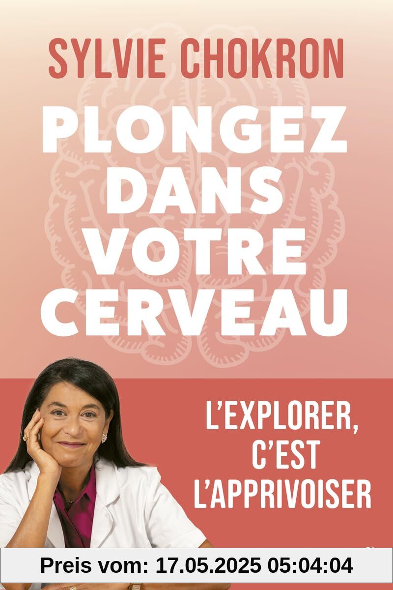Plongez dans votre cerveau. L'explorer, c'est l'apprivoiser