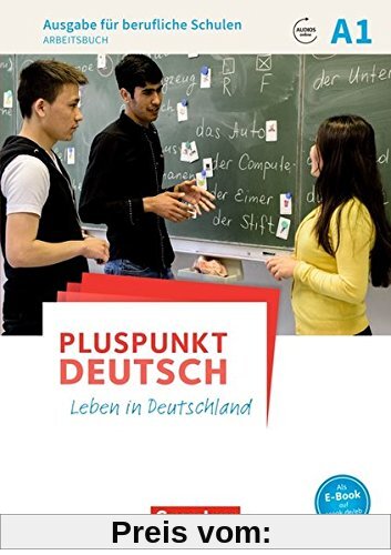 Pluspunkt Deutsch - Leben in Deutschland - Ausgabe für berufliche Schulen / A1 - Arbeitsbuch mit MP3-Download und Lösungen als Download