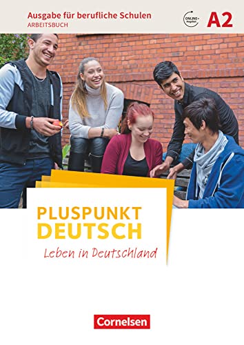 Pluspunkt Deutsch - Leben in Deutschland - Ausgabe für berufliche Schulen - A2: Arbeitsbuch mit Audio- und Lösungs-Downloads Pluspunkt Deutsch - Leben in Deutschland - Ausgabe für berufliche Schulen - A2: Arbeitsbuch mit Audio- und Lösungs-Downloads