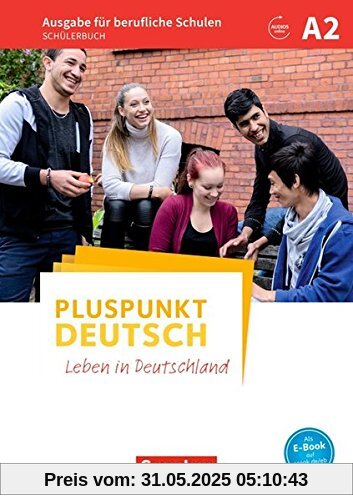 Pluspunkt Deutsch - Leben in Deutschland - Ausgabe für berufliche Schulen: A2 - Schülerbuch