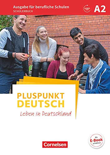 Pluspunkt Deutsch - Leben in Deutschland - Ausgabe für berufliche Schulen - A2: Schulbuch - Mit Audios online von Cornelsen Verlag GmbH