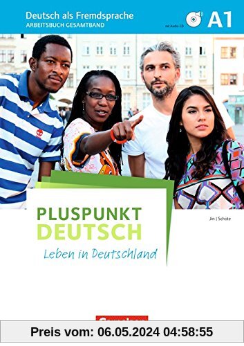 Pluspunkt Deutsch - Leben in Deutschland: A1: Gesamtband - Arbeitsbuch mit Audio-CDs und Lösungsbeileger