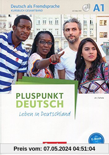 Pluspunkt Deutsch - Leben in Deutschland: A1: Gesamtband - Kursbuch mit Video-DVD und interaktiven Übungen