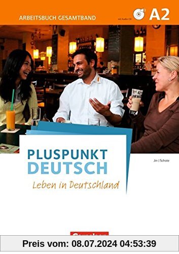 Pluspunkt Deutsch - Leben in Deutschland: A2: Gesamtband - Arbeitsbuch mit Audio-CDs und Lösungsbeileger
