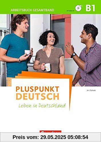 Pluspunkt Deutsch - Leben in Deutschland: B1: Gesamtband - Arbeitsbuch mit CDs und Lösungsbeileger