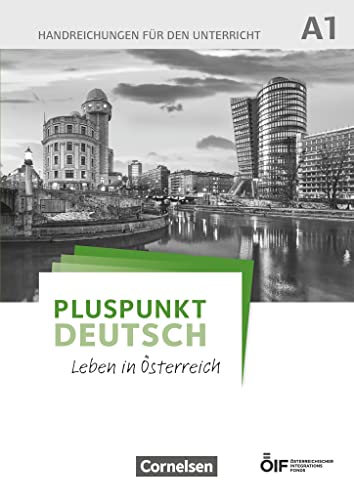 Pluspunkt Deutsch - Leben in Österreich - A1: Handreichungen für den Unterricht von Cornelsen Verlag GmbH