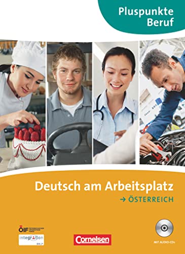 Pluspunkte Beruf - A2-B1+: Deutsch am Arbeitsplatz - Ausgabe für Österreich - Kursbuch mit Audio-CDs