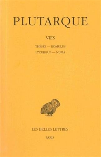Plutarque, Vies: Tome I: Thesee-Romulus. Lycurgue-Numa. (Collection Des Universites De France Serie Grecque) von LES BELLES LETTRES