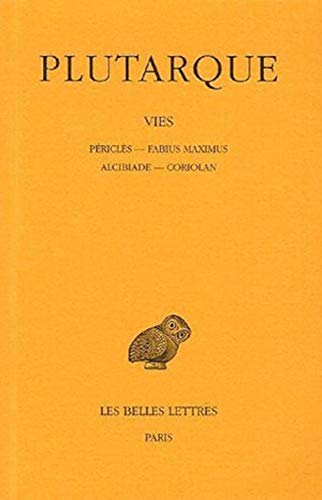 Plutarque, Vies: Tome III: Pericles-Fabius Maximus. Alcibiade-Coriolan. (Collection Des Universites De France Serie Grecque, Band 166) von Les Belles Lettres