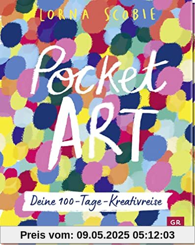 Pocket Art: Deine 100-Tage Kreativreise | Weitermalbuch für mehr Kreativität, Fantasie und Flow in deinem Leben | mit extradickem Skizzen-Papier und reißfestem Schutzumschlag