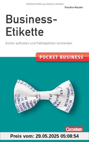 Pocket Business Business-Etikette: Sicher auftreten und Fettnäpfchen vermeiden