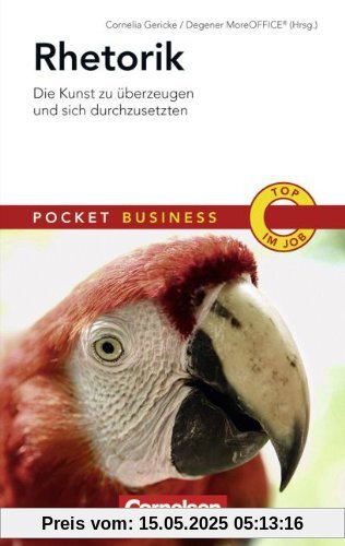 Pocket Business: Rhetorik: Die Kunst zu überzeugen und sich durchzusetzen