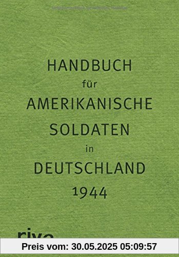 Pocket Guide to Germany - Handbuch für amerikanische Soldaten in Deutschland 1944