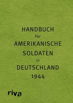 Pocket Guide to Germany - Handbuch für amerikanische Soldaten in Deutschland 1944 von Riva / riva Verlag
