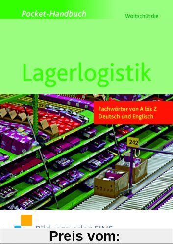 Pocket-Handbuch Lagerlogistik: Fachwörter von A bis Z - Deutsch und Englisch Lexikon