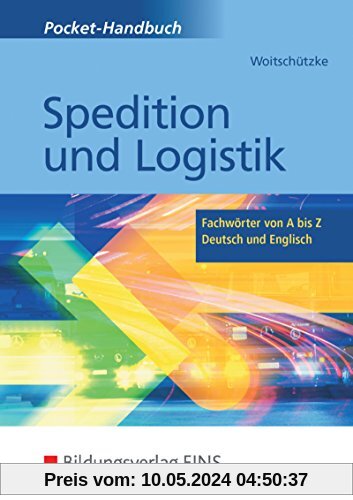 Pocket-Handbuch Spedition und Logistik: Fachwörter von A bis Z - Deutsch und Englisch: Lexikon