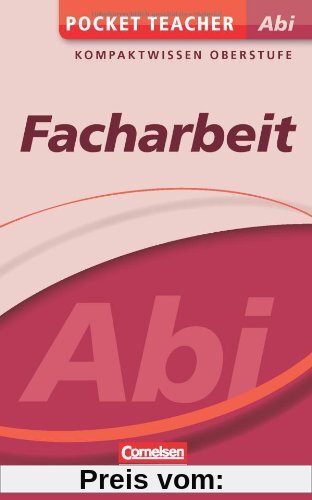 Pocket Teacher Abi - Facharbeit - Cornelsen Scriptor: Kompaktwissen Oberstufe