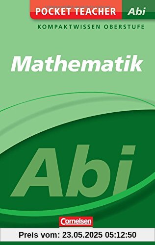 Pocket Teacher Abi Mathematik: Kompaktwissen Oberstufe