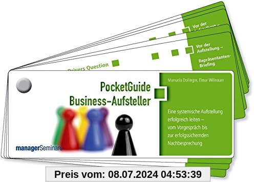 PocketGuide Business-Aufsteller. Eine systemische Aufstellung erfolgreich leiten - vom Vorgespräch bis zur erfolgssichernden Nachbesprechung