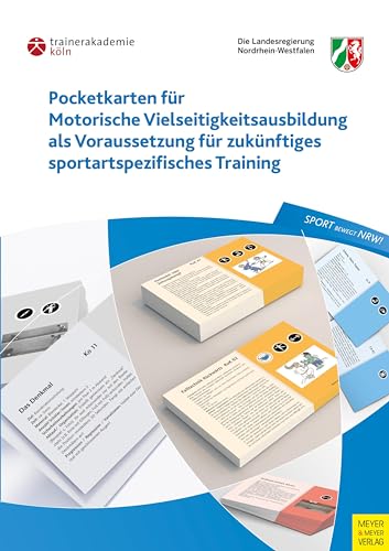 Pocketkarten für Motorische Vielseitigkeitsausbildung als Voraussetzung für zukünftiges sportartspezifisches Training Pocketkarten für Motorische Vielseitigkeitsausbildung als Voraussetzung für zukünftiges sportartspezifisches Training