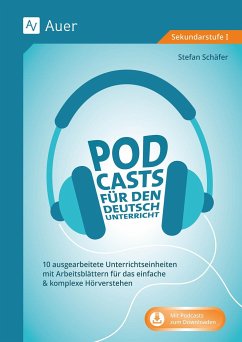 Podcasts für den Deutschunterricht 5-10 von Auer Verlag in der AAP Lehrerwelt GmbH