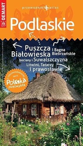 Podlaskie przewodnik + atlas Polska Niezwykła Podlaskie przewodnik + atlas Polska Niezwykła von Demart