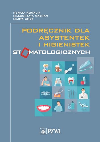 Podrecznik dla asystentek i higienistek stomatologicznych
