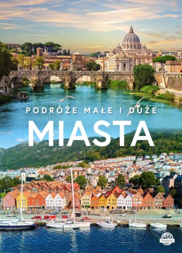 Podróze małe i duże. Miasta von Horyzonty