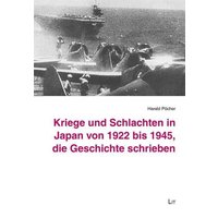 Pöcher, H: Kriege und Schlachten in Japan von 1922-1945