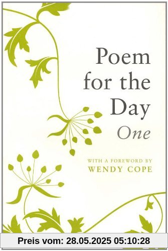 Poem For The Day One: 366 Poems, Old and New, Worth Learning by Heart