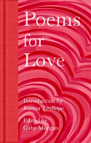 Poems for Love: A New Anthology (Macmillan Collector's Library)