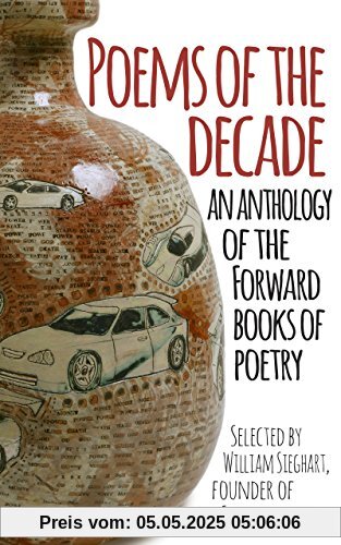Poems of the Decade: An Anthology of the Forward Books of Poetry